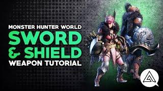 Monster Hunter World  Sword & Shield Tutorial