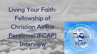 Living Your Faith Aviation Interview Fellowship of Christian Airline Personnel Pilot Jake Joseph
