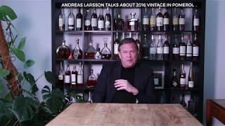 Andreas Larsson talks about 2016 vintage in Pomerol