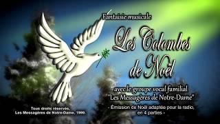 Les Colombes de Noël - Chansons de Noël par les Messagères de Notre-Dame