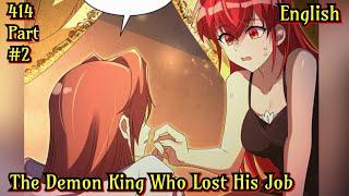 The Demon King Who Lost His Job Ch 414 English Part #2