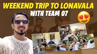 Weekend trip to lonavala with TEAM 07  Adnaan 07