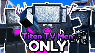 I Used ALL TITAN TV MEN Toilet Tower Defense