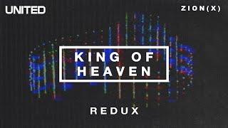King of Heaven - Redux  Hillsong UNITED