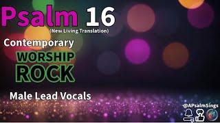 Psalm 16 NLT -  Rock  - Contemporary Worship #ccm #worshipsongs