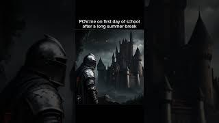 I am staring at school and thinking of a memories of the holidays #dark #fantasy #knight #shorts