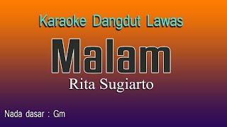 MALAM - Rita Sugiarto Karaoke Dangdut Lawas