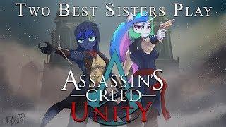 Two Best Sisters Play - Assassins Creed Unity