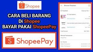 CARA BELI BARANG DI SHOPEE BAYAR PAKAI SHOPEEPAY