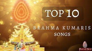 Top 10 Brahma Kumaris Songs  Peace of Mind TV