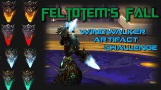 Windwalker Monk VS Tugar Bloodtotem Feltotems Fall - Mage Tower Artifact Challenge with Tips