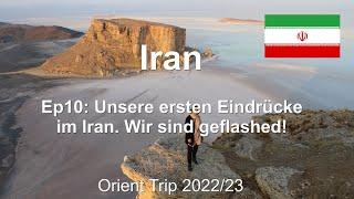 Ep10 Unsere ersten Eindrücke im Iran. Wir sind geflashed  Iran  Orient Trip 2223