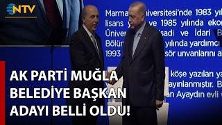 AK Parti Muğla Belediye Başkan Adayı Belli Oldu  NTV