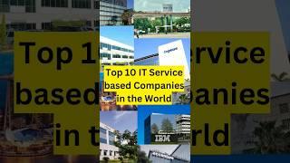 Top 10 Service based companies in the world #MNC #IT #tcs #accenture #infosys #ibm #faang #big4 #hcl