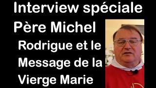 Interview exclusive avec Père Michel Rodrigue + Message de la Vierge Marie + Prière Exorcisme + QR