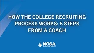 How the College Recruiting Process Works 5 Steps from a Coach