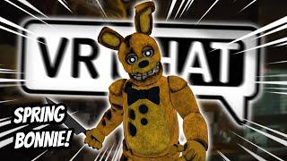 SPRING BONNIE ALWAYS COMES BACK  Funny VRChat Moments Five Nights At Freddys