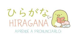 TODO HIRAGANA COMPLETO  ¡Aprende a pronunciarlo como nativo ひらがなの発音  ESTUDIA JAPONÉS 