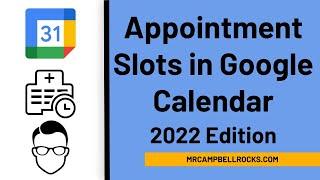 How to Setup Appointment Slots in Google Calendar  2022 Edition