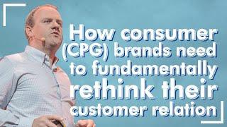 How consumer CPG brands need to fundamentally rethink their customer relation