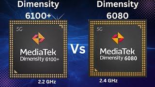 Dimensity 6100+ VS Dimensity 6080