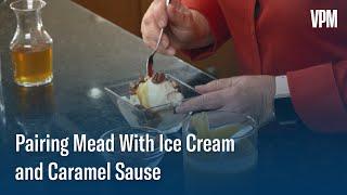 A Mead Made From Local Honey Paired Ice Cream and Caramel Sauce #cooking #alcohol #desert