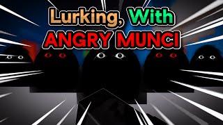 Lurking With ANGRY MUNCI In EVADE