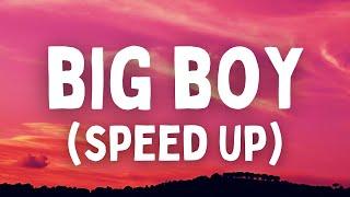 SZA - Big Boy Speed Up Lyrics TikTok Version  i need a big boy give me a big boy