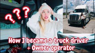 PART 1 How I became a trucking owner operator