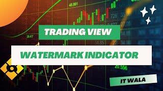 Creating a Watermark Indicator in Trading View Pine Script  Step-by-Step Tutorial 