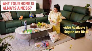 Why Your Home is Always a Mess? 9 Simple Fixes to Keep it Tidy and Organized