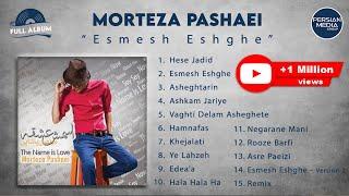 Morteza Pashaei - Esmesh Eshghe I Full Album  مرتضی پاشایی - اسمش عشقه 