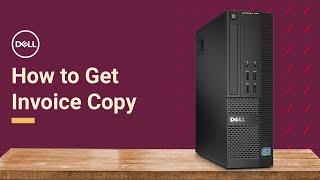 How to Get Invoice Copy from Dell Official Dell Tech Support