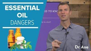 Dangers of Essential Oils Top 10 Essential Oil Mistakes to Avoid  Dr. Josh Axe