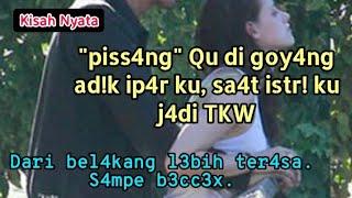 Kisah nyata adik iparku new story full video