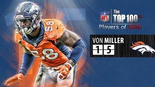 #15 Von Miller LB Broncos  Top 100 NFL Players of 2016