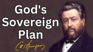 Gods Sovereign Plan  Charles Spurgeon Devotional  Morning & Evening Daily Readings