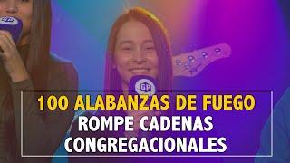 100 ALABANZAS DE FUEGO ROMPE CADENAS CONGREGACIONALES - COROS PENTECOSTALES ANTIGUOS - GP BAND