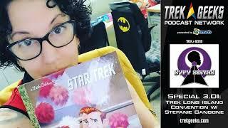 SyFy Sistas Special 3.01 - Trek Long Island Convention w Stefanie Gangone