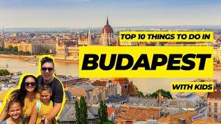 The BEST things to do in Budapest with kids  Budapest Family Travel Guide 2024