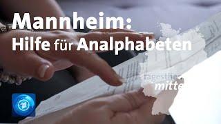 Mannheim Hilfe für Analphabeten  tagesthemen mittendrin