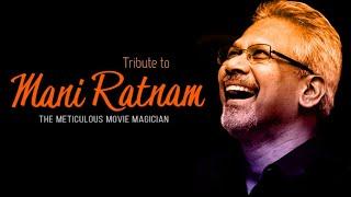 Tribute to Maniratnam  Happy birthday Mani sir  Maniratnam movies mashup  AR Rahman