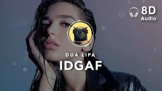 8D Audio Dua Lipa – IDGAF