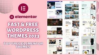 Fast & Free wordpress themes 2023  Top Free Elementor Themes