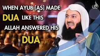 Dua Allah Answered For Ayub AS When He Asked Like This