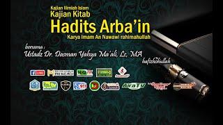 Kajian Kitab  Hadits Arbain UIN #1 - Ustadz Dr. Dasman Yahya Maali Lc. MA hafizhohullah