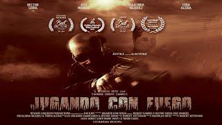 JUGANDO CON FUEGO  MULTI-AWARD WINNING ACTION THRILLER starring ROBERT SAMUELS HKSC