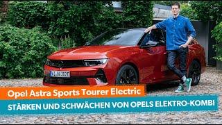 Opel Astra Sports Tourer Electric 2024 Was kann der E-Kombi?  Mit Peter R. Fischer  mobile.de