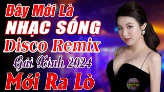 Đây Mới Là Nhạc Sống DISCO REMIX Mới Ra Lò - LK Nhạc Sống Thôn Quê BASS CĂNG BÓNG - NGHE CỰC NÓNG