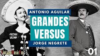 Antonio Aguilar Vs Jorge Negrete. Rancheras Corridos y Mariachis de antaño Versus - 01 - México